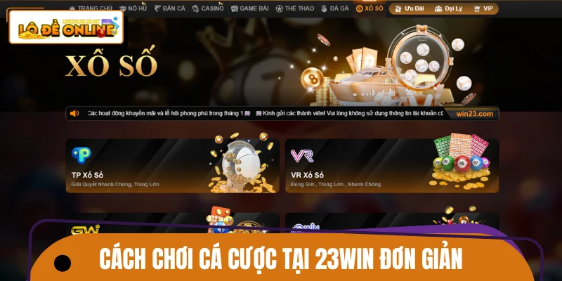 Cách chơi cá cược tại 23WIN đơn giản, dễ hiểu từ A-Z