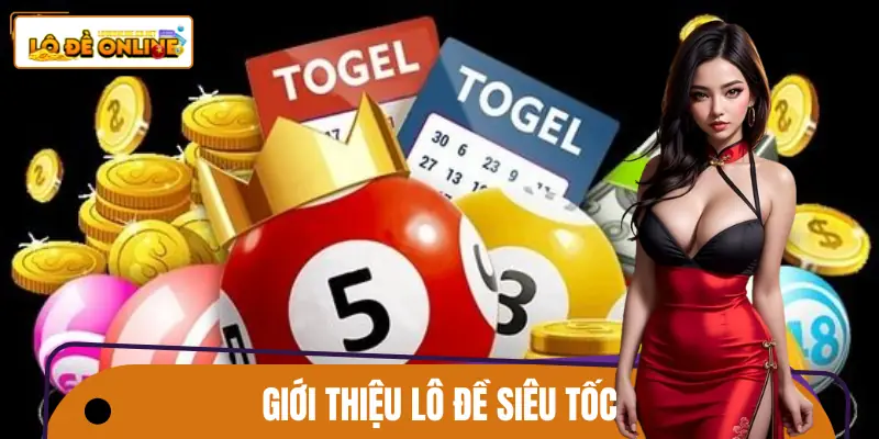 Khái quát về hình thức lô đề quay số siêu nhanh
