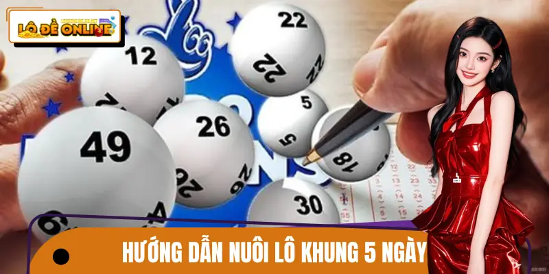 nuoi-lo-khung-5-ngay-huong-dan